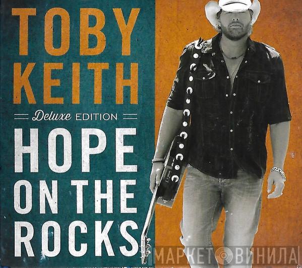 Toby Keith - Hope On The Rocks