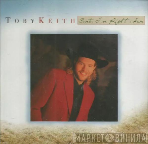 Toby Keith - Santa I'm Right Here