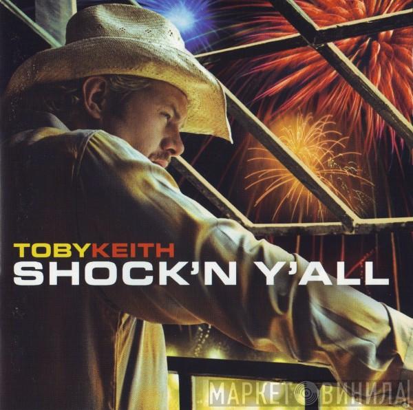 Toby Keith - Shock'n Y'all