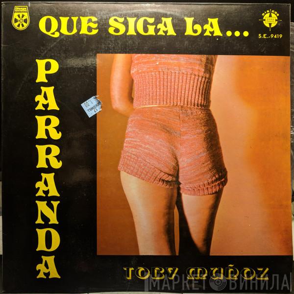 Toby Muñoz - Que Siga La Parranda