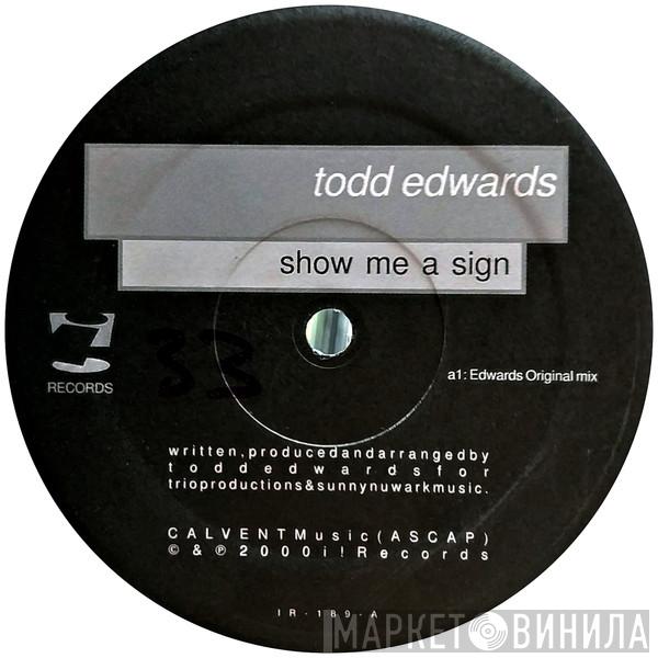 Todd Edwards - Show Me A Sign