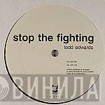 Todd Edwards - Stop The Fighting