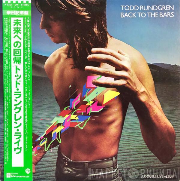  Todd Rundgren  - Back To The Bars