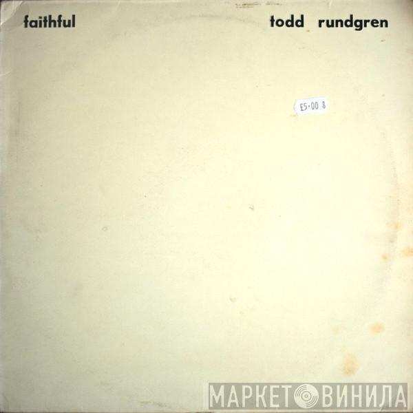 Todd Rundgren - Faithful