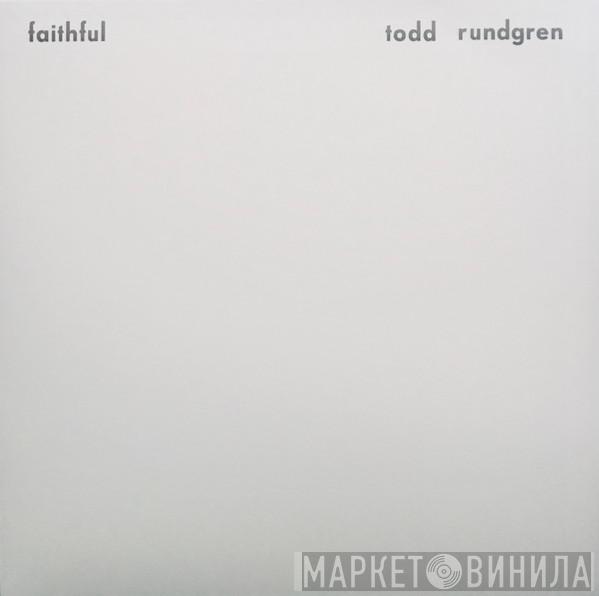Todd Rundgren - Faithful