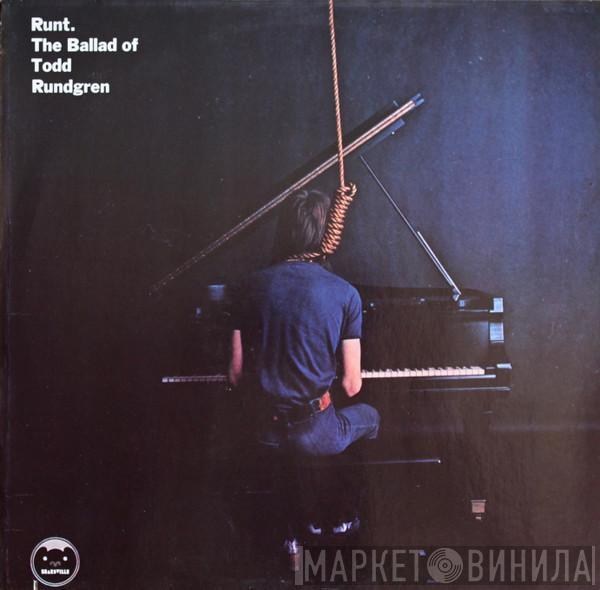 Todd Rundgren - Runt. The Ballad Of Todd Rundgren