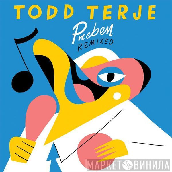 Todd Terje - Preben Remixed