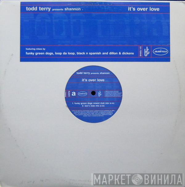Todd Terry, Shannon - It's Over Love