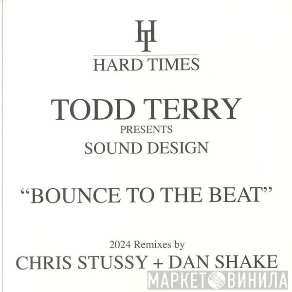 Todd Terry, Sound Design - Bounce To The Beat (2024 Remixes)