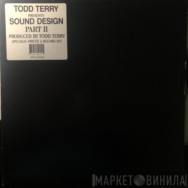 Todd Terry, Sound Design - Sound Design Part II