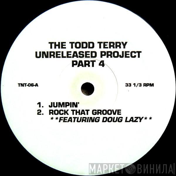 Todd Terry - The Todd Terry Unreleased Project, Part 4