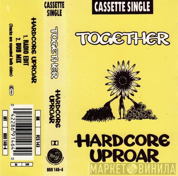 Together - Hardcore Uproar