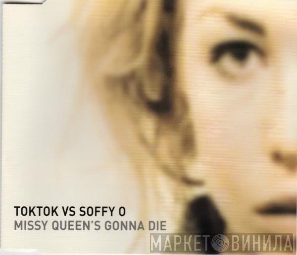 Toktok vs. Soffy O. - Missy Queen's Gonna Die