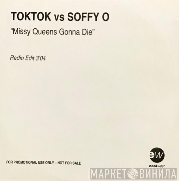 Toktok vs. Soffy O. - Missy Queen's Gonna Die