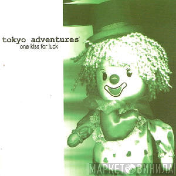 Tokyo Adventures - One Kiss For Luck