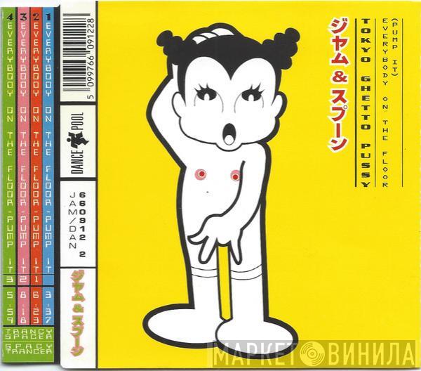  Tokyo Ghetto Pussy  - Everybody On The Floor (Pump It)