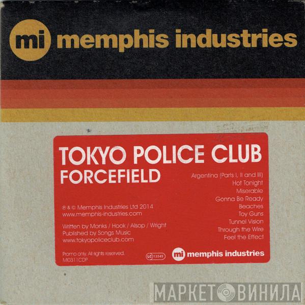 Tokyo Police Club - Forcefield