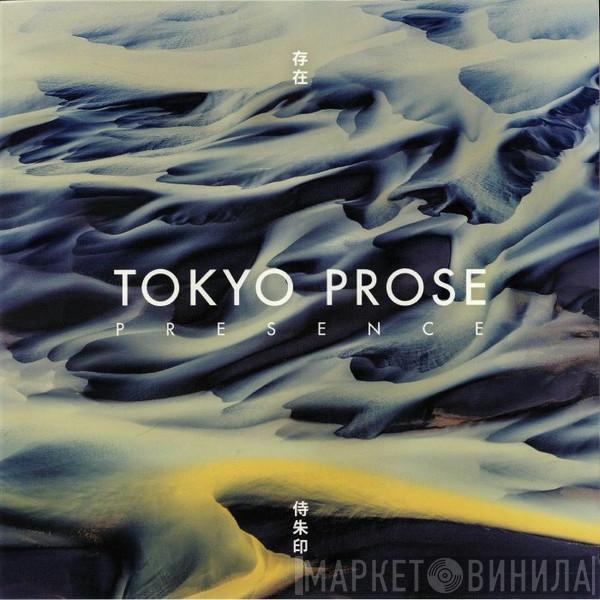 Tokyo Prose - Presence