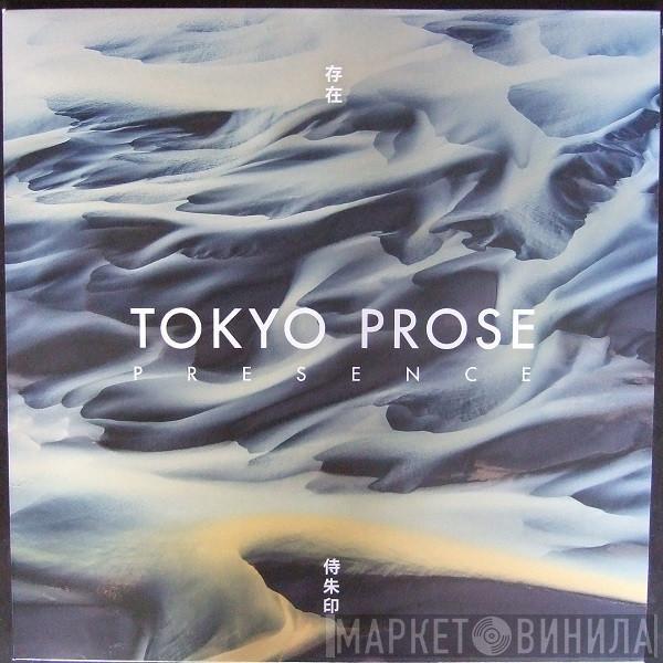 Tokyo Prose - Presence