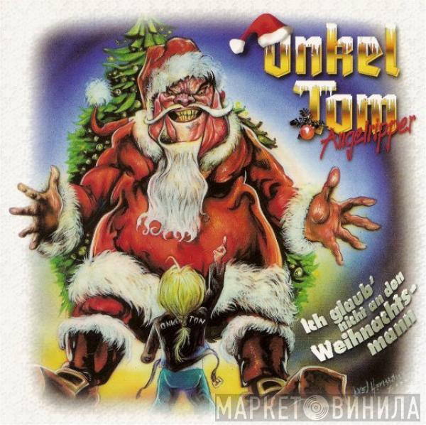 Tom Angelripper -  Ich Glaub' Nicht An Den Weihnachtsmann