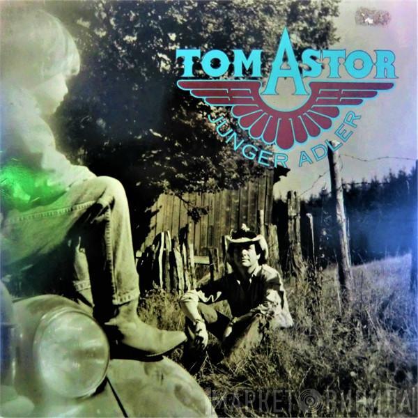  Tom Astor  - Junger Adler