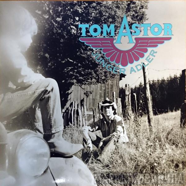  Tom Astor  - Junger Adler