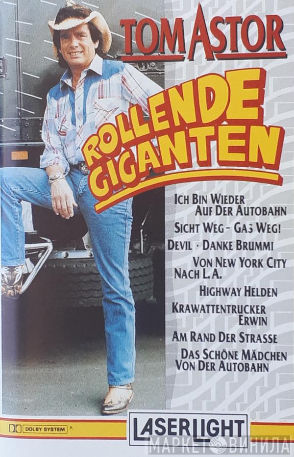  Tom Astor  - Rollende Giganten