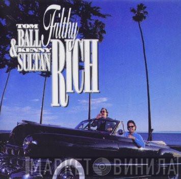 Tom Ball & Kenny Sultan - Filthy Rich