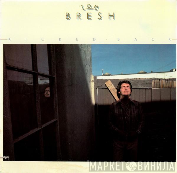 Tom Bresh - Kicked Back