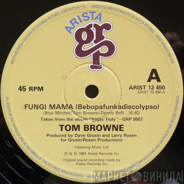  Tom Browne  - Fungi Mama (Bebopafunkadiscolypso) / Funkin' For Jamaica - Remix