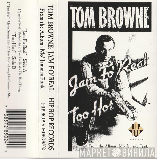  Tom Browne  - Jam Fo' Real / Too Hot