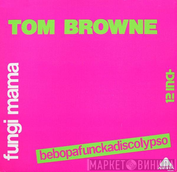  Tom Browne  - Fungi Mama (Bebopafunkadiscolypso)