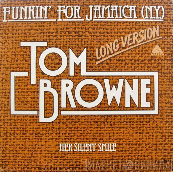  Tom Browne  - Funkin' For Jamaica (N.Y.) (Long Version)