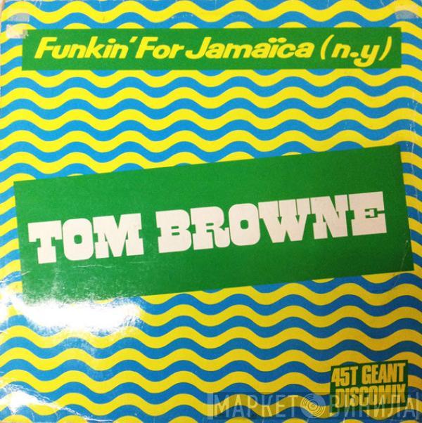  Tom Browne  - Funkin' For Jamaica (N.Y.)