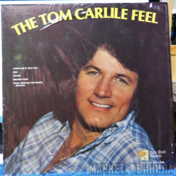 Tom Carlile - The Tom Carlile Feel