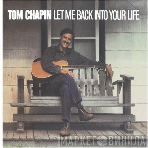 Tom Chapin - Let Me Back Into Your Life