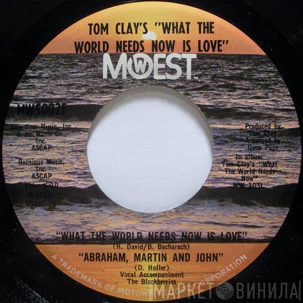  Tom Clay  - Tom Clay's "What The World Needs Now Is Love"