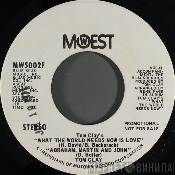  Tom Clay  - Tom Clay's "What The World Needs Now Is Love"