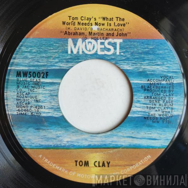  Tom Clay  - Tom Clay's "What The World Needs Now Is Love