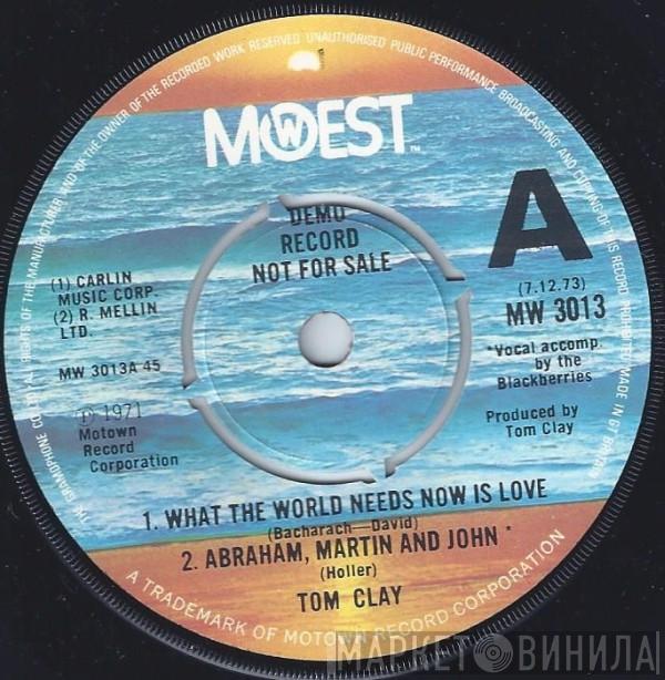  Tom Clay  - What The World Needs Now Is Love