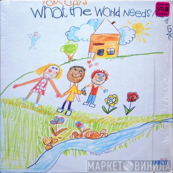 Tom Clay - What The World Needs Now Is Love