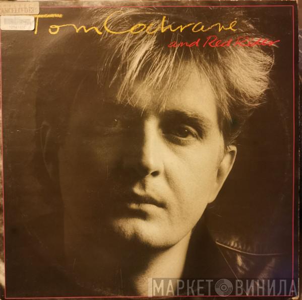 Tom Cochrane, Red Rider - Tom Cochrane And Red Rider