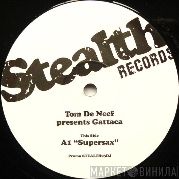 Tom De Neef, Gattaca  - Supasax EP