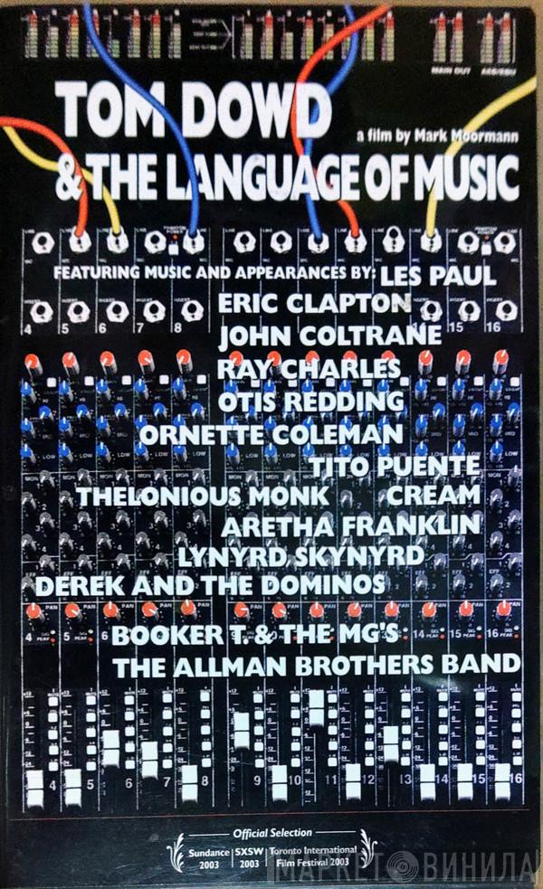 Tom Dowd - Tom Dowd And The Language Of Music