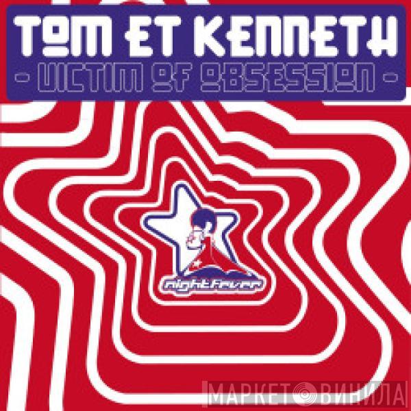 Tom Et Kenneth - Victim Of Obsession
