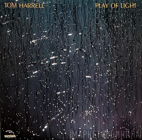  Tom Harrell  - Play Of Light