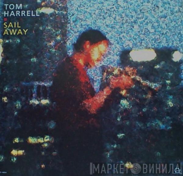  Tom Harrell  - Sail Away