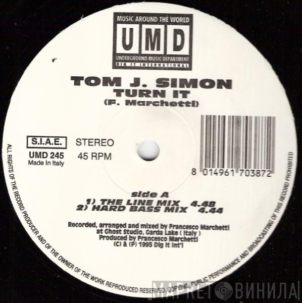 Tom J. Simon - Turn It