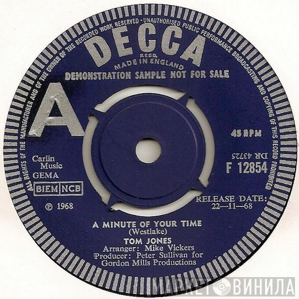  Tom Jones  - A Minute Of Your Time / Looking Out My Window