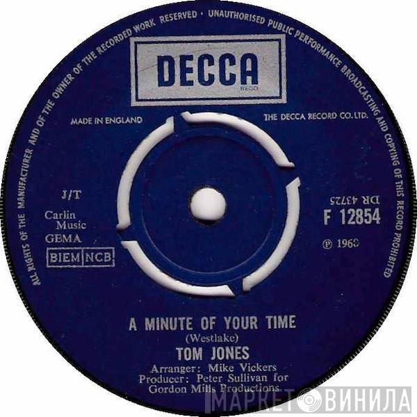  Tom Jones  - A Minute Of Your Time / Looking Out My Window
